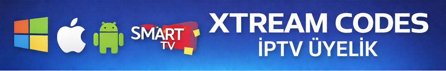 XTREAM CODES IPTV UYELIK